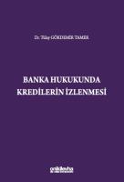 Banka Hukukunda Kredilerin İzlenmesi