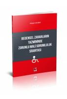 Bedensel Zararların Tazmininde Zorunlu Mali Sorumluluk Sigortası