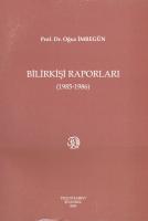 Bilirkişi Raporları 1985 - 1986