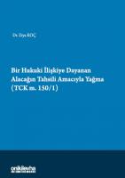 Bir Hukuki İlişkiye Dayanan Alacağın Tahsili Amacıyla Yağma;(TCK m.150/1)