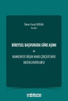 Bireysel Başvuruda Süre Aşımı ve Mahkemeye Erişim Hakkı Çerçevesinde Değerlendirilmesi