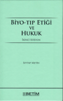 Biyo-Tıp Etiği ve Hukuk ( METİN ) Biyo-Tıp Etiği ve Hukuk ( METİN )