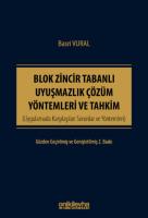 Blok Zincir Tabanlı Uyuşmazlık Çözüm Yöntemleri ve Tahkim