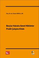 Borçlar Hukuku Genel Hükümler Pratik Çalışma Kitabı 2.Baskı Borçlar Hukuku Genel Hükümler Pratik Çalışma Kitabı 2.Baskı