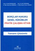 Borçlar Hukuku Genel Hükümler Pratik Çalışmalar Kitabı