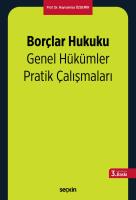 Borçlar Hukuku Genel Hükümler Pratik Çalışmaları 3.BASKI Borçlar Hukuku Genel Hükümler Pratik Çalışmaları 3.BASKI