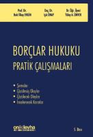 Borçlar Hukuku Pratik Çalışmaları Borçlar Hukuku Pratik Çalışmaları