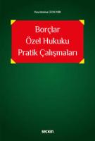 Borçlar Özel Hukuku Pratik Çalışmaları Borçlar Özel Hukuku Pratik Çalışmaları