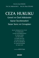 Ceza Hukuku Genel ve Özel Hükümler Karar İncelemeleri 5.BASKI Ceza Hukuku Genel ve Özel Hükümler Karar İncelemeleri 5.BASKI