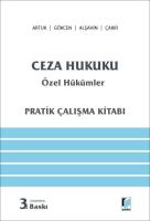 Ceza Hukuku Özel Hükümler (Pratik Çalışma Kitabı) Ceza Hukuku Özel Hükümler (Pratik Çalışma Kitabı)
