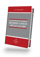 Ceza Hukukuna İlişkin Bilimsel Uzman Mütalaaları Ceza Hukukuna İlişkin Bilimsel Uzman Mütalaaları