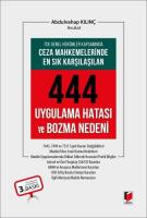 Ceza Mahkemelerinde En Sık Karşılaşılan 444 Uygulama Hatası ve Bozma Nedeni Ceza Mahkemelerinde En Sık Karşılaşılan 444 Uygulama Hatası ve Bozma Nedeni