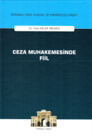 Ceza Muhakemesinde Fiil - İstanbul Ceza Hukuku ve Kriminoloji Arşivi - ön kapakCeza Muhakemesinde F