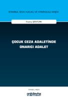 Çocuk Ceza Adaletinde Onarıcı Adalet Çocuk Ceza Adaletinde Onarıcı Adalet