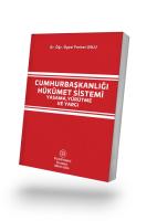 Cumhurbaşkanlığı Hükûmet Sistemi Yasama, Yürütme ve Yargı