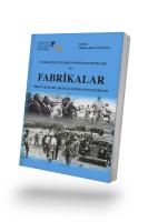 CUMHURİYETİN ERKEN DÖNEM KURUMLARI -II- FABRİKALAR ÖRGÜT KURAMLARI BAĞLAMINDA İNCELEMELER