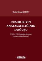 Cumhuriyet Anayasacılığının Doğuşu (1921 ve 1924 Anayasaları Açısından Karşılaştırmalı Bir İnceleme)