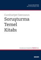 Cumhuriyet Savcısının Soruşturma Temel Kitabı Cumhuriyet Savcısının Soruşturma Temel Kitabı