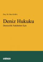 Deniz Hukuku - Denizcilik Fakülteleri İçin Deniz Hukuku - Denizcilik Fakülteleri İçin
