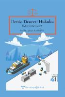 Deniz Ticareti Hukuku (Maritime Law) 4.BASKI Deniz Ticareti Hukuku (Maritime Law) 4.BASKI