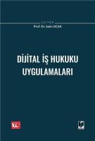 Dijital İş Hukuku Uygulamaları Dijital İş Hukuku Uygulamaları