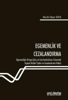 Egemenlik ve Cezalandırma-Egemenliğin Ortaya Çıkışı ve Sınırlandırılması Sürecinde Siyasal İktidar Tipleri ve Cezalandırma Yetkisi