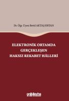 Elektronik Ortamda Gerçekleşen Haksız Rekabet Halleri