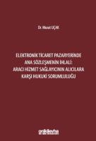 Elektronik Ticaret Pazaryerinde Ana Sözleşmenin İhlali: Aracı Hizmet Sağlayıcının Alıcılara Karşı Hukuki Sorumluluğu