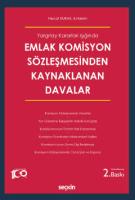 Emlak Komisyon Sözleşmesinden Kaynaklanan Davalar Emlak Komisyon Sözleşmesinden Kaynaklanan Davalar