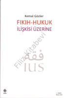 Fıkıh - Hukuk İlişkisi Üzerine Kemal Gözler Fıkıh - Hukuk İlişkisi Üzerine Kemal Gözler