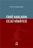 Fikri Hakların Cezai Himayesi Fikri Hakların Cezai Himayesi