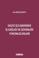 Geçici İş İlişkisinde İş Sağlığı ve Güvenliği Yükümlülükleri