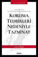 Genel Hükümler ve Ceza Muhakemesi Kanunu Hükümlerine Göre;Koruma Tedbirleri Nedeniyle Tazminat Genel Hükümler ve Ceza Muhakemesi Kanunu Hükümlerine Göre;Koruma Tedbirleri Nedeniyle Tazminat