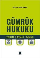 Gümrük Hukuku (Vergiler, Cezalar, Davalar)