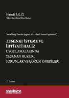Güncel Yargı Kararları Işığında (6183 Sayılı Kanun Kapsamında) Teminat İsteme ve İhtiyati Haciz; Uygulamalarında Yaşanan Hukuki Sorunlar ve Çözüm Önerileri Güncel Yargı Kararları Işığında (6183 Sayılı Kanun Kapsamında) Teminat İsteme ve İhtiyati Haciz; Uygulamalarında Yaşanan Hukuki Sorunlar ve Çözüm Önerileri