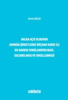 Halka Açık Olmayan Anonim Şirketlerde Rüçhan Hakkı ile Bu Hakkın Sınırlandırılması, Kaldırılması ve Engellenmesi Halka Açık Olmayan Anonim Şirketlerde Rüçhan Hakkı ile Bu Hakkın Sınırlandırılması, Kaldırılması ve Engellenmesi