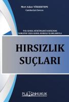 Hırsızlık Suçu - TCK Genel Hükümleri Dahilinde Yargıtay Ceza Genel Kurulu İlamlarıyla Hırsızlık Suçu - TCK Genel Hükümleri Dahilinde Yargıtay Ceza Genel Kurulu İlamlarıyla