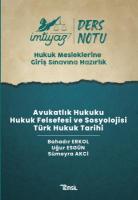 İMTİYAZ HMGS Avukatlık Hukuku- Hukuk Felsefesi ve Sosyolojisi - Türk Hukuk Tarihi Ders Notları