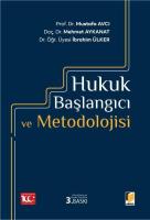 Hukuk Başlangıcı ve Metodolojisi Hukuk Başlangıcı ve Metodolojisi