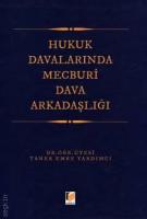 Hukuk Davalarında Mecburi Dava Arkadaşlığı