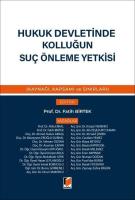 Hukuk Devletinde Kolluğun Suç Önleme Yetkisi (Kaynağı, Kapsamı ve Sınırları)