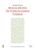 Hukuk Dilinin Öz Türkçeleşmesi Üzerine Kemal Gözler Hukuk Dilinin Öz Türkçeleşmesi Üzerine Kemal Gözler