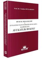 Hukuk Meslekleri ve Avukatlık Stajı Yeterlilik Sınavlarına Hazırlık için Avukatlık Hukuku