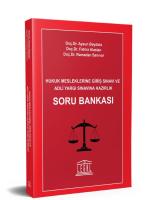 Hukuk Mesleklerine Giriş Sınavı ve Adli Yargı Sınavına Hazırlık Soru Bankası Hukuk Mesleklerine Giriş Sınavı ve Adli Yargı Sınavına Hazırlık Soru Bankası