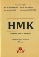 Hukuk Muhakemeleri Kanunu (HMK) ve İlgili Mevzuat 8.BASKI Hukuk Muhakemeleri Kanunu (HMK) ve İlgili Mevzuat 8.BASKI