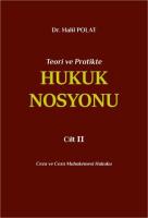 Teori ve Pratikte Hukuk Nosyonu Cilt II Teori ve Pratikte Hukuk Nosyonu Cilt II