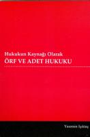 Hukukun Kaynağı Olarak Örf ve Adet Hukuku Hukukun Kaynağı Olarak Örf ve Adet Hukuku