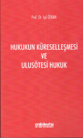 Hukukun Küreselleşmesi ve Ulusötesi Hukuk Hukukun Küreselleşmesi ve Ulusötesi Hukuk
