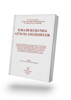 İcra Hukukunda Güncel Gelişmeler İcra Hukukunda Güncel Gelişmeler