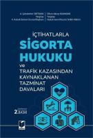 İçtihatlarla Sigorta Hukuku ve Trafik Kazasından Kaynaklanan Tazminat Davaları İçtihatlarla Sigorta Hukuku ve Trafik Kazasından Kaynaklanan Tazminat Davaları
